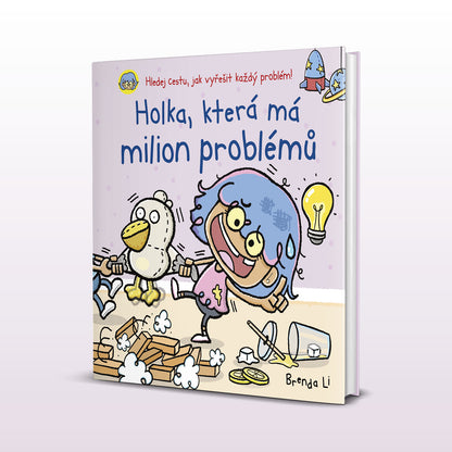 Holka, která má milion problémů